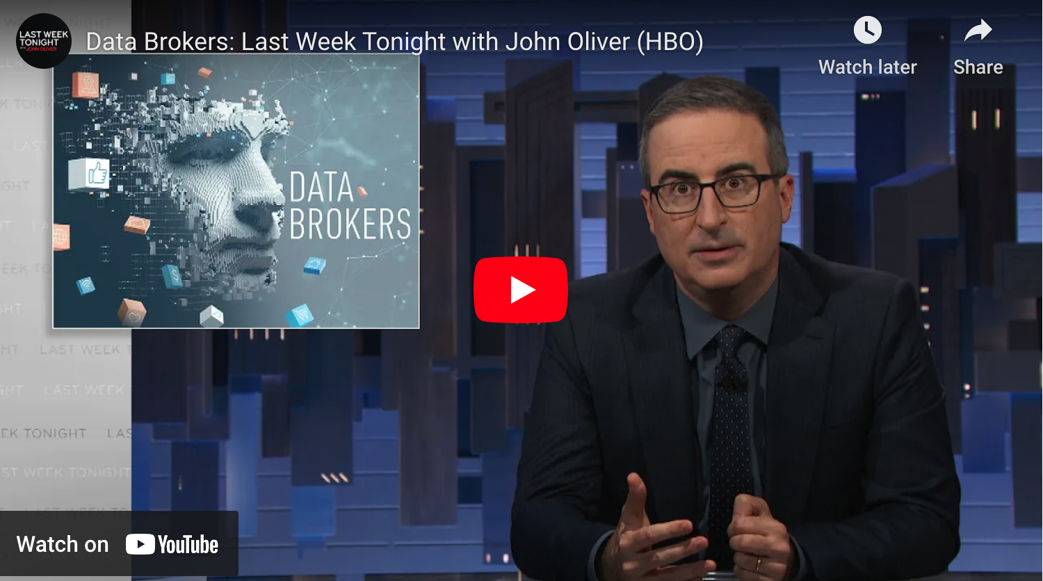 Data Brokers: Last Week Tonight with John Oliver (HBO)￼